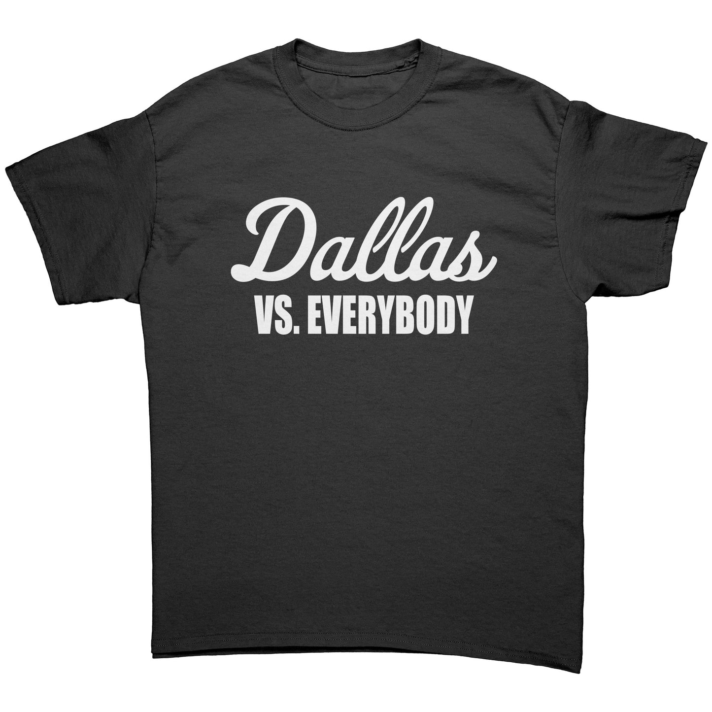 Dallas VS Everybody Unisex Shirt