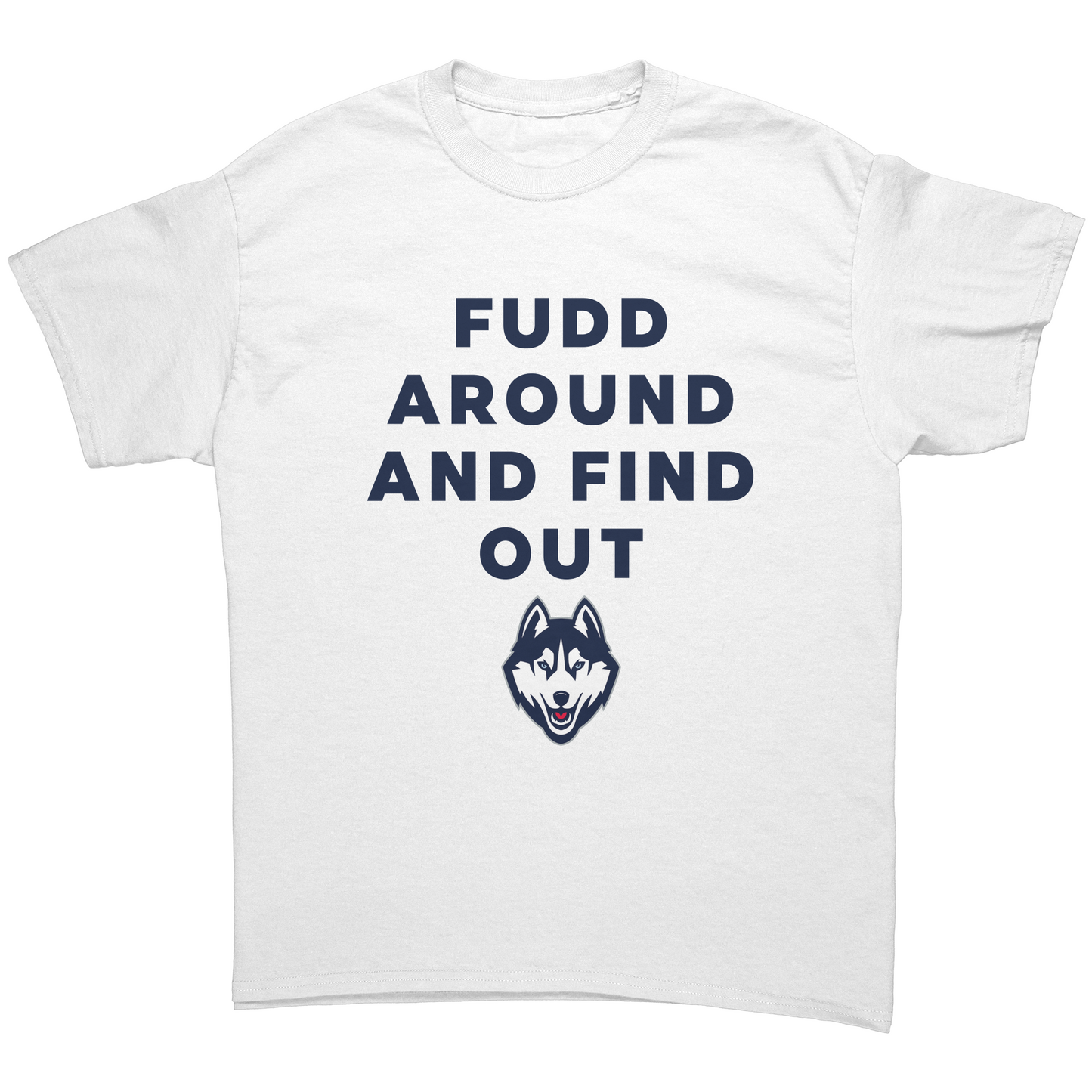 FUDD AROUND AND FINI OUT UNISEX SHIRT