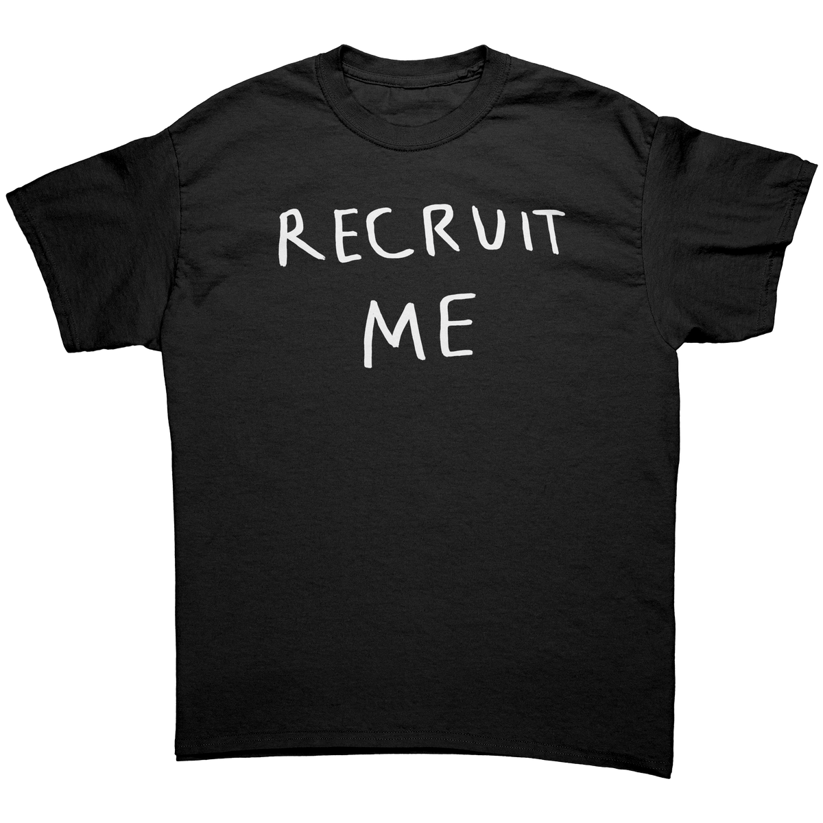 RECRUIT ME T-SHIRT