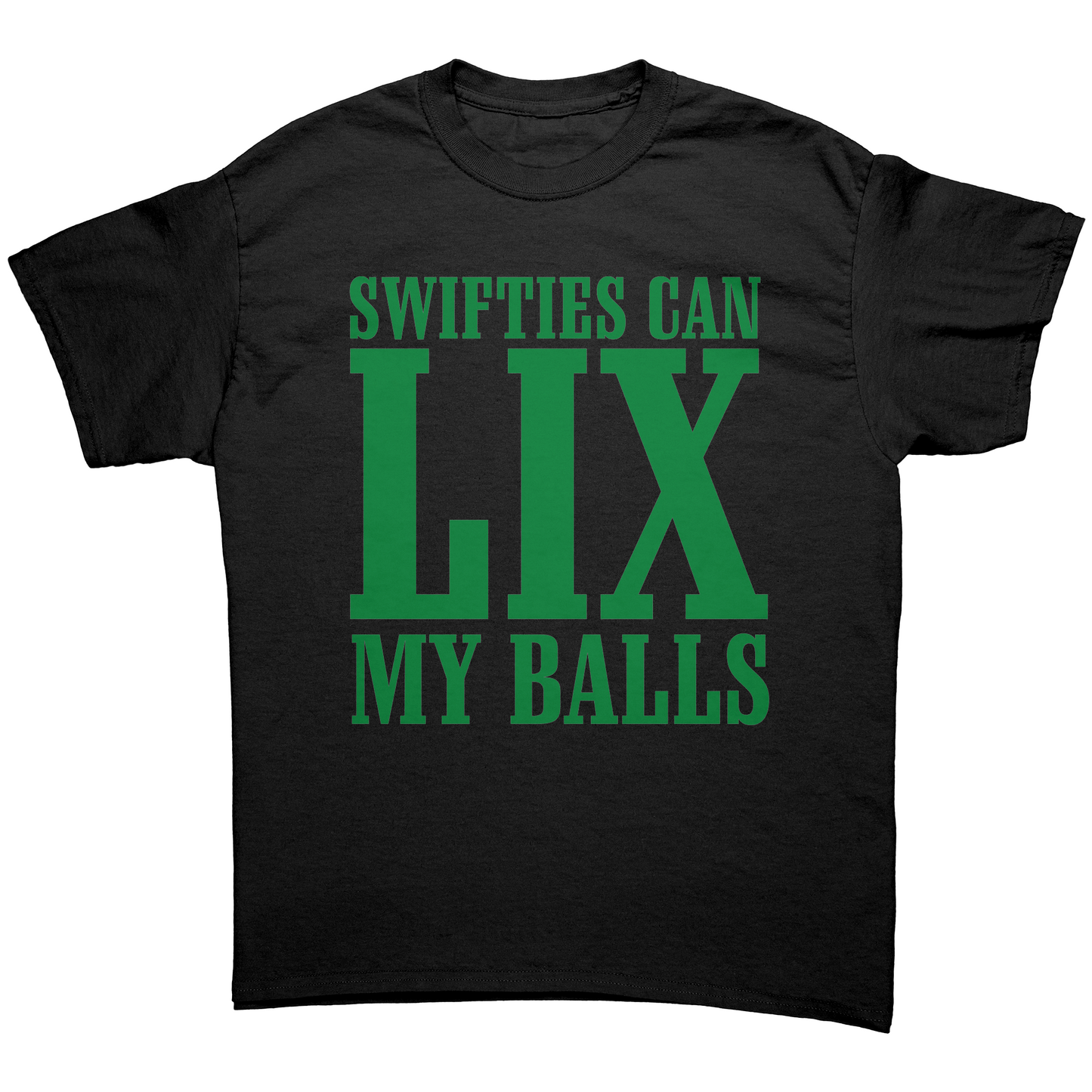 SWIFTIES CAN LIX MY BALLS UNISEX SHIRT
