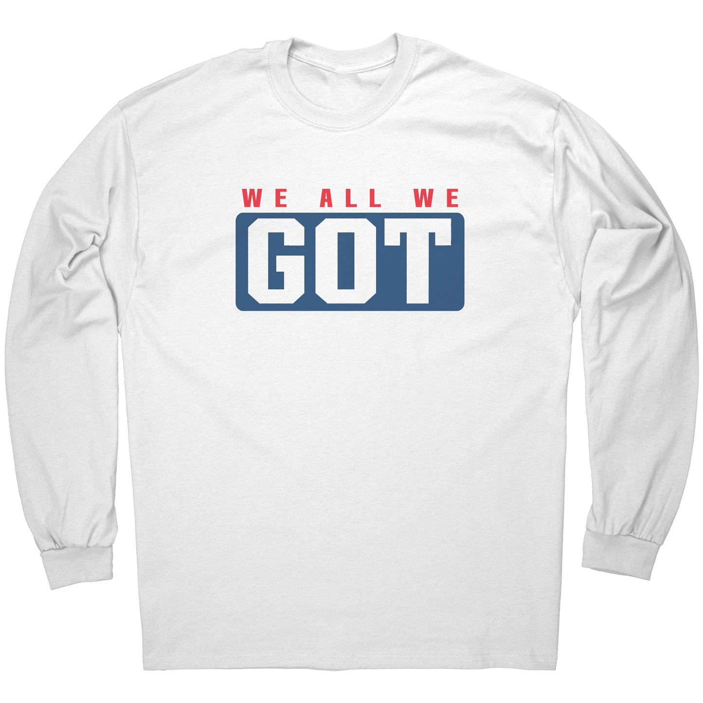 We_All_We_Got_White_Mockup.png