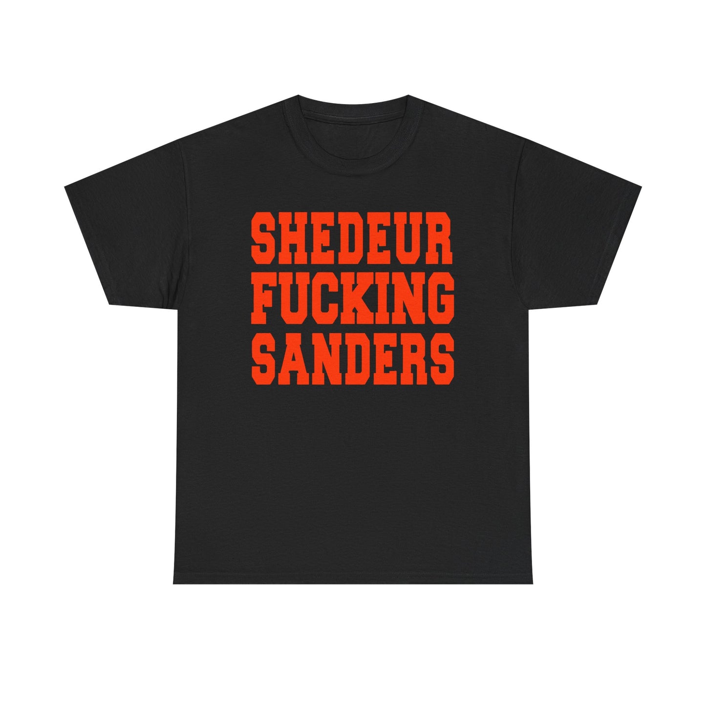 T-Shirt — "Shedeur Fucking Sanders" Bold Red Text Tee