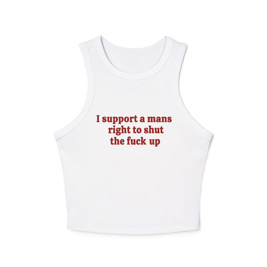 I Support a Man’s Right to Shut the Fuck Up