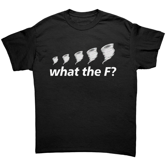 What The F?  Unisex Shirt