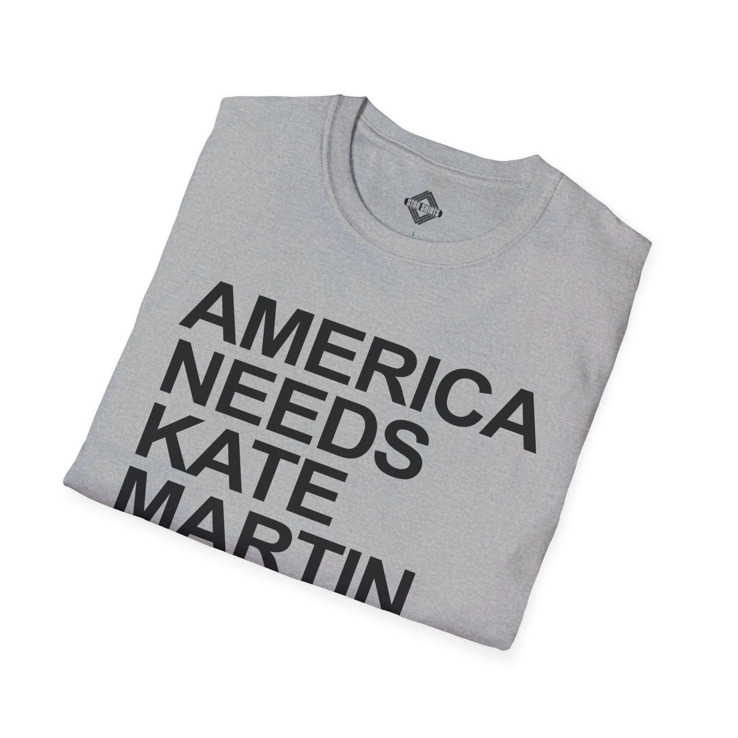 America Needs Kate Martin Unisex Softstyle T-Shirt