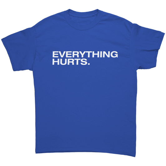 Everything_hurts_Unisex_T-Shirt_Royal_Front_Mockup.png