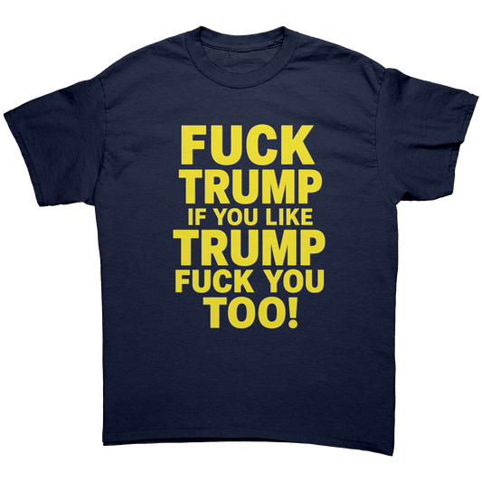 FUCK_TRUMP_IF_YOU_LIKE_TRUMP_FUCK_YOU_TO_Navy_Front_Mockup.png_15623590
