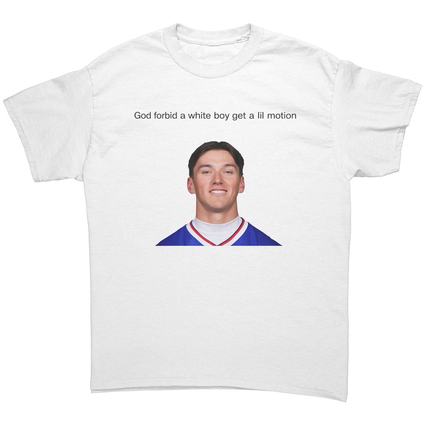 God_forbid_a_white_boy_get_a_lil_motion__White_Front_Mockup.png_15925268