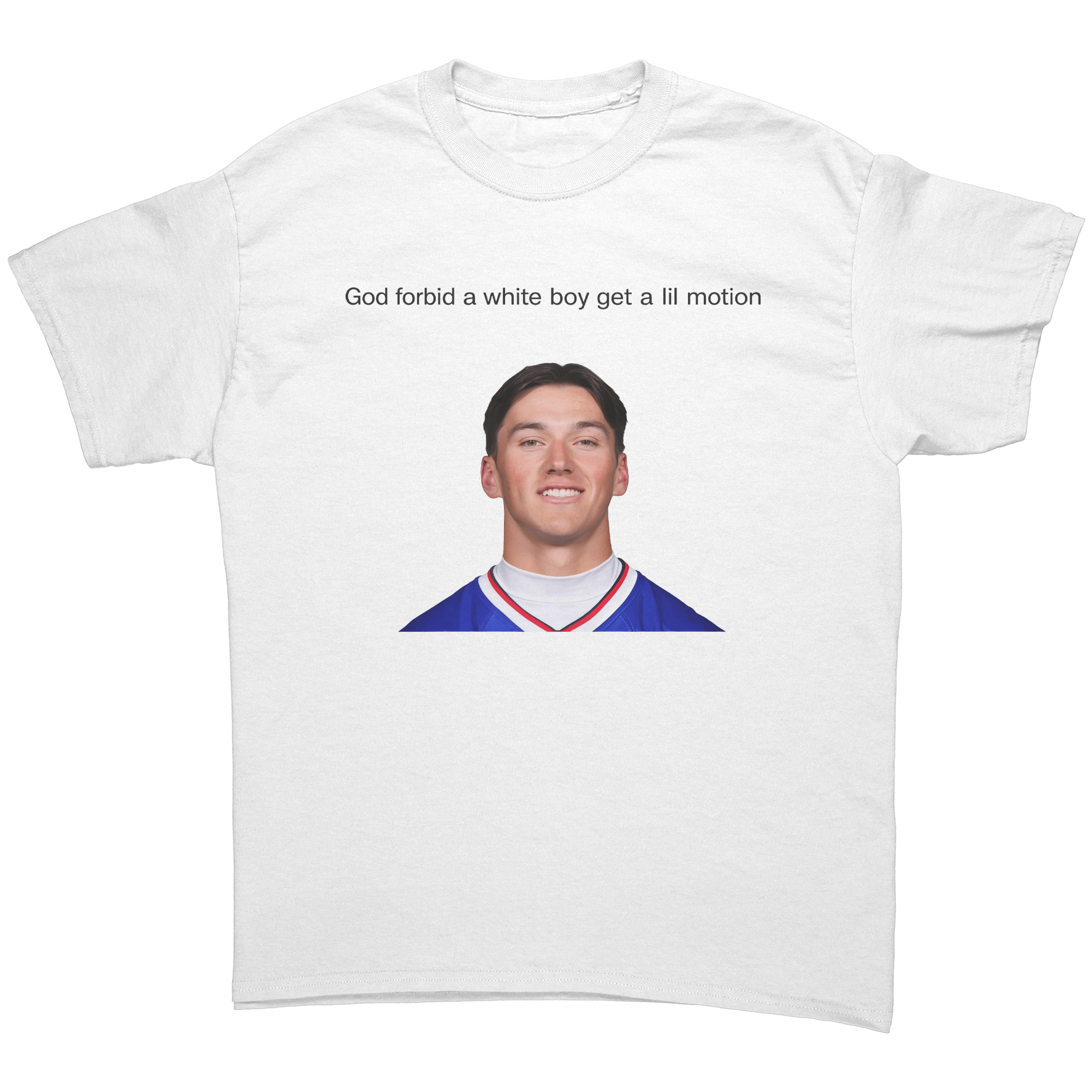 God_forbid_a_white_boy_get_a_lil_motion__White_Front_Mockup.png_15925268
