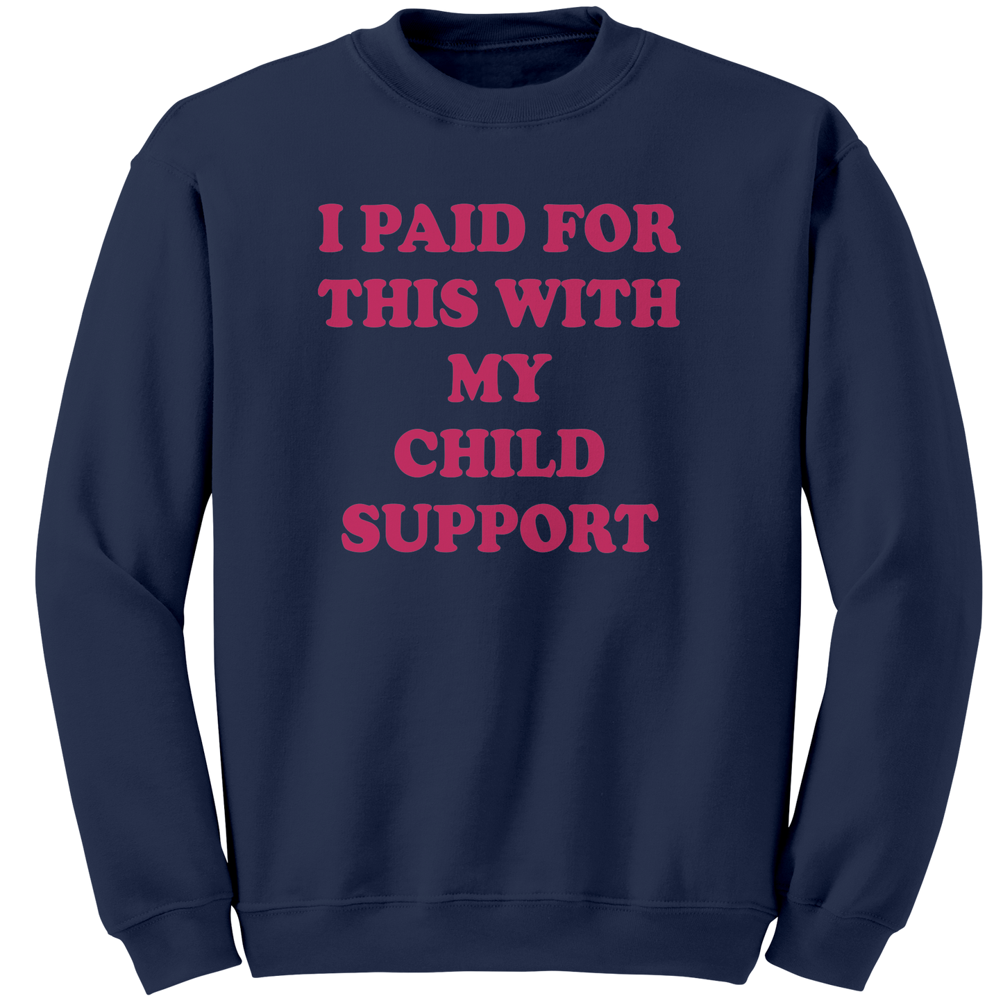 I_PAID_FOR_THIS_WITH_MY_CHILD_SUPPORT_Navy_Mockup.png