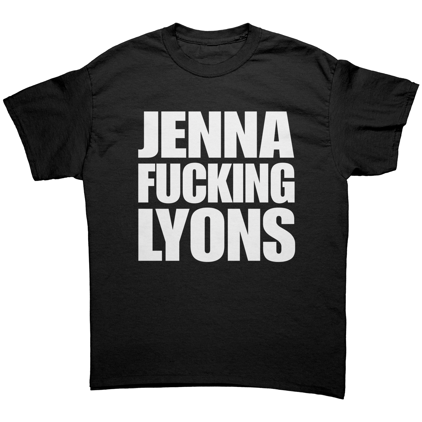 JENNA FUCKING LYONS UNISEX SHIRT