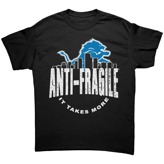 Lions Anti-Fragile It Takes More Unisex Shirt