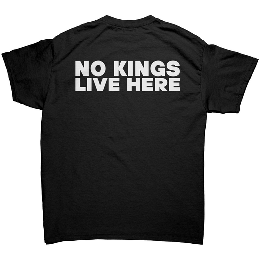 NO KINGS LIVE HERE UNISEX SHIRT
