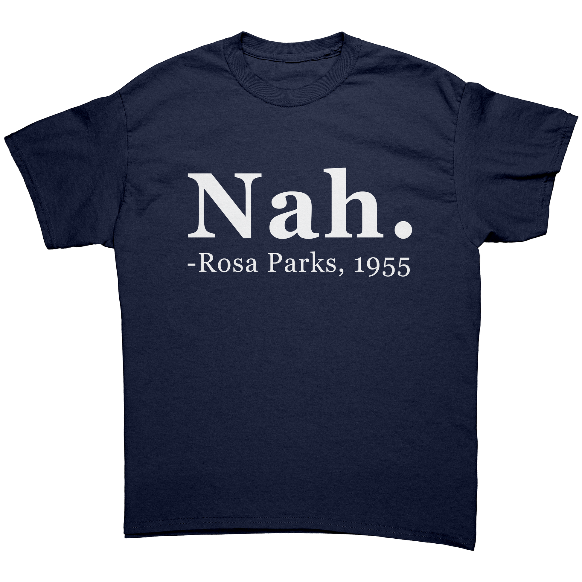 Nah_Rosa_Parks_1955_Unisex_Shirt_Navy_Front_Mockup.png
