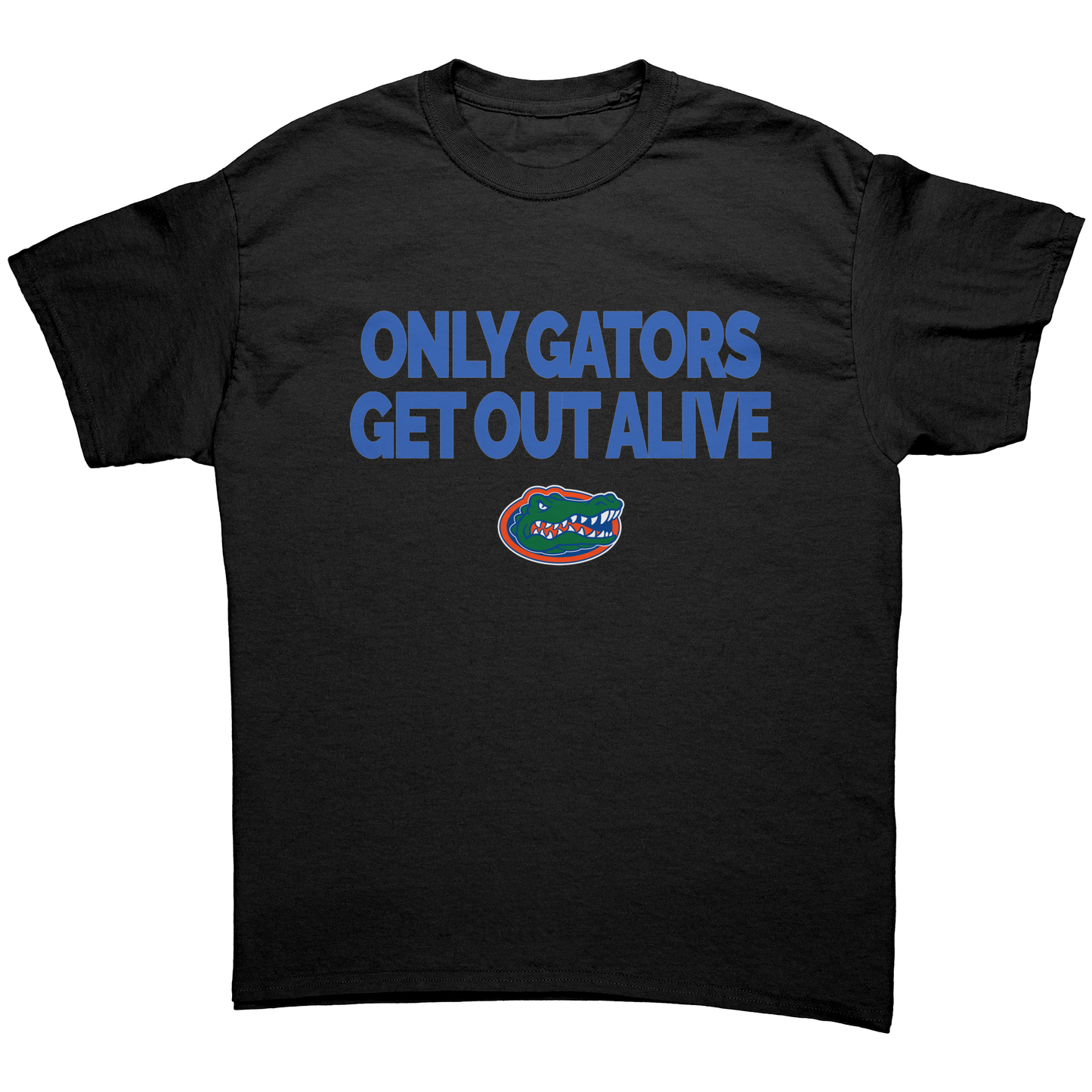 ONLY GATORS GET OUT ALIVE UNISEX SHIRT