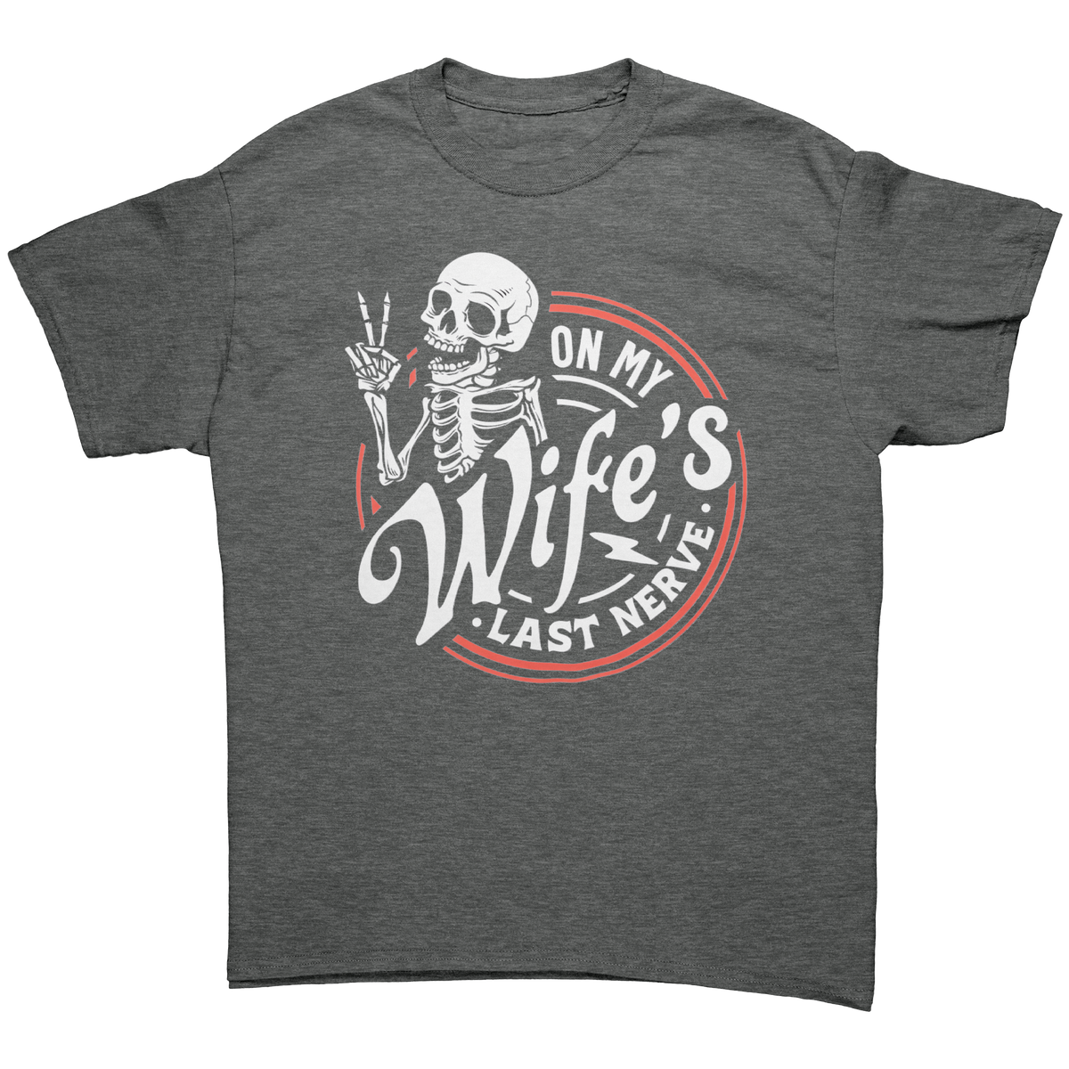 On_My_Wifes_Last_Nerve_TShirt_Graphite_Heather_Front_Mockup.png_16175285