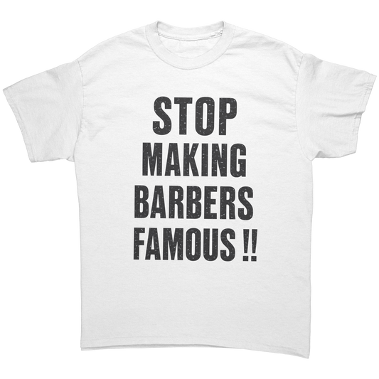 STOP_MAKING_BARBERS_FAMOUS__T-SHIRT_White_Front_Mockup.png_15855154