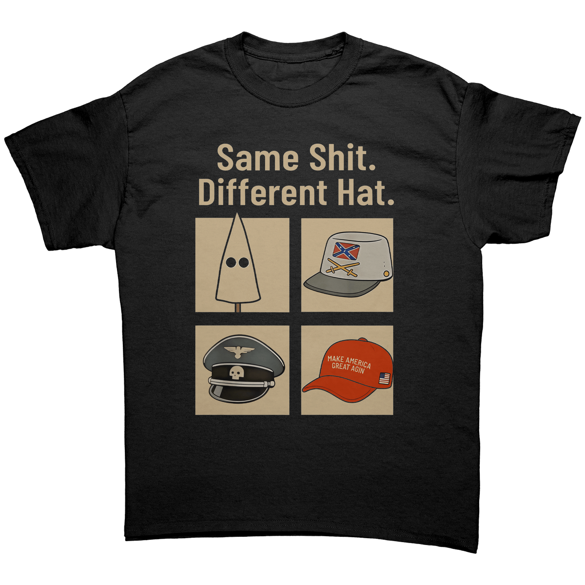 Same Shit Different Hat T-Shirt
