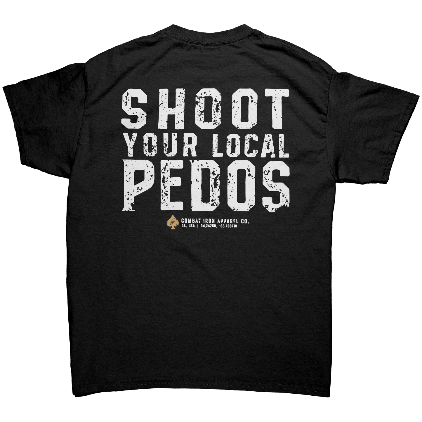 Shoot Your Local Pedos Men's T-Shirt