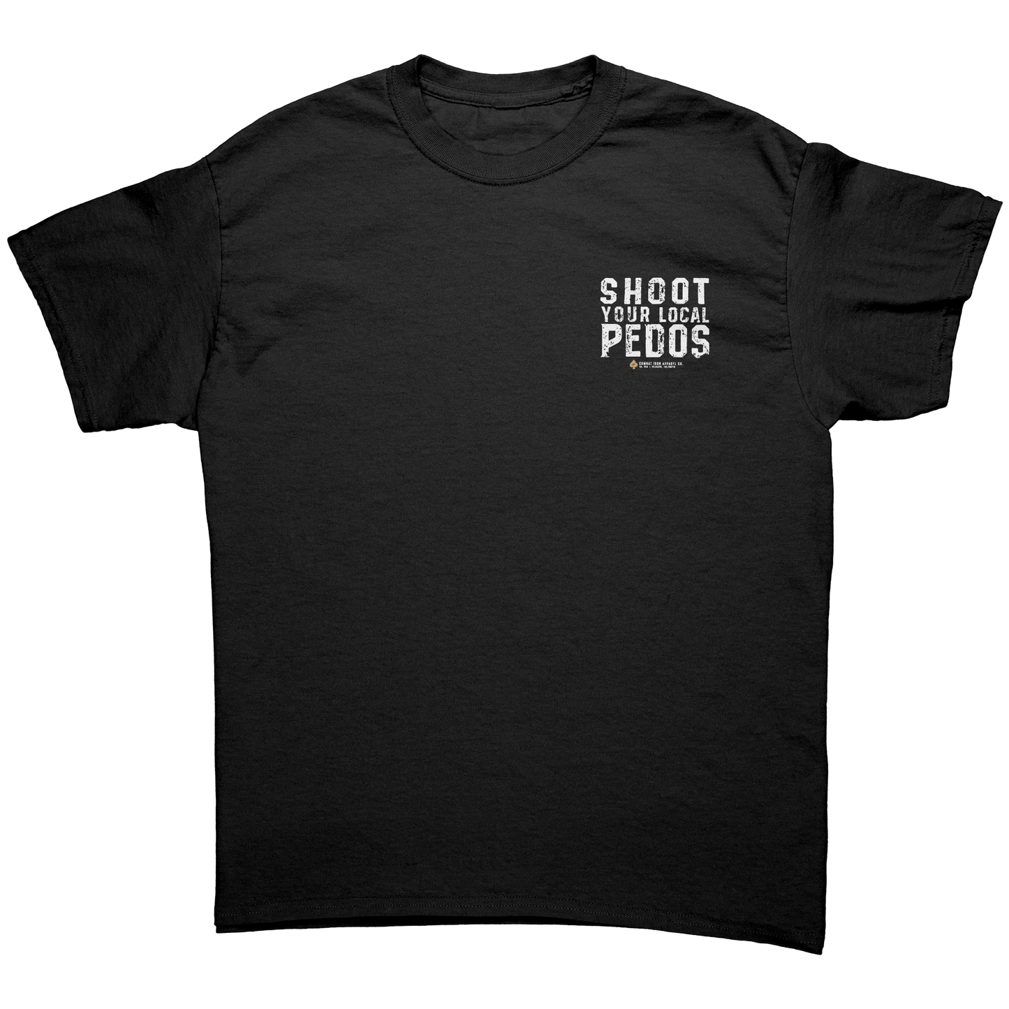 Shoot Your Local Pedos Men's T-Shirt