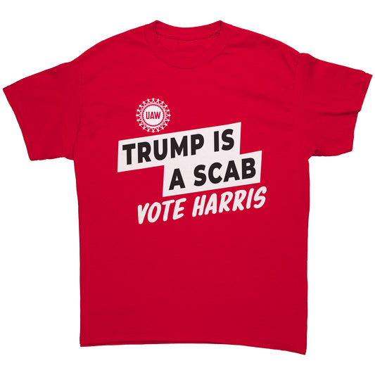 Trump Is Scab Unisex T-Shirt
