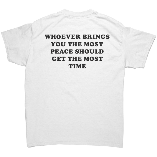 Whoever_Brings_You_The_Most_Peace_Should_White_Back_Mockup.png