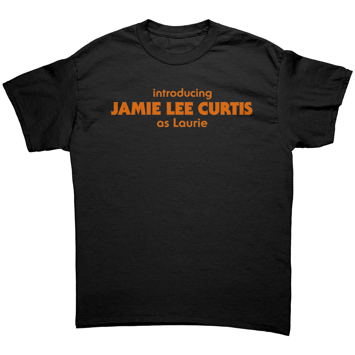 introducing JAMIE LEE CURTIS as Laurie T-Shirt